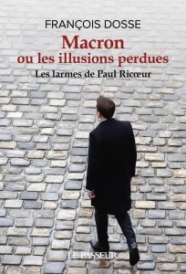 MACRON OU LES ILLUSIONS PERDUES - LES LARMES DE...