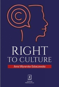 RIGHT TO CULTURE, ANNA MŁYNARSKA-SOBACZEWSKA