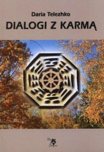 DIALOGI Z KARMĄ, DARIA TELEZHKO