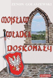MOJSŁAW WŁADCA DOSKONAŁY, ZENON GOŁASZEWSKI