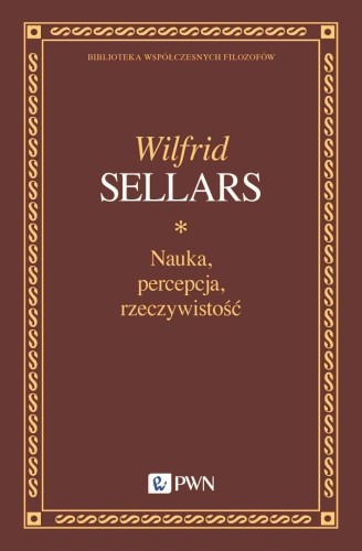 Nauka, percepcja, rzeczywistość, Wilfrid Sellars
