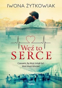 WEŹ TO SERCE, IWONA ŻYTKOWIAK