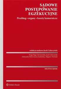 SĄDOWE POSTĘPOWANIE EGZEKUCYJNE, JACEK GOŁACZYŃSKI