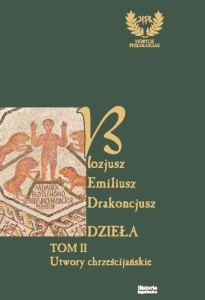EMILIUSZ BLOZJUSZ DRAKONCJUSZ. DZIEŁA T.2