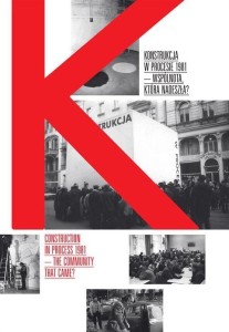 KONSTRUKCJA W PROCESIE 1981 - WSPÓLNOTA, KTÓRA..