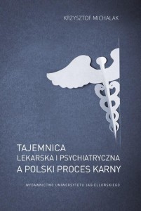 TAJEMNICA LEKARSKA I PSYCHIATRYCZNA A POLSKI...