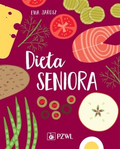DIETA SENIORA, EWA JAROSZ