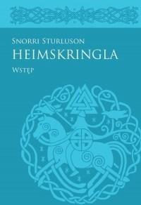 HEIMSKRINGLA SNORRIEGO STURLUSONA: WSTĘP