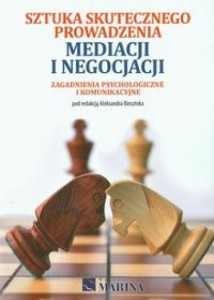 SZTUKA SKUTECZNEGO PROWADZENIA MEDIACJI I NEGOC.