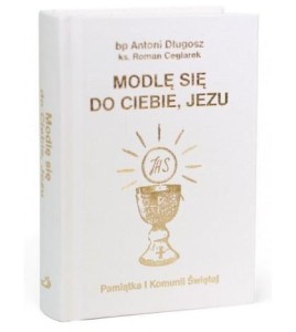 MODLĘ SIĘ DO CIEBIE, JEZU W.BIAŁA