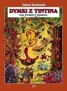 DYMKI Z TINTINA, JAK DYMEK Z KOMINA