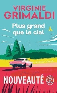 PLUS GRAND QUE LE CIEL, VIRGINIE GRIMALDI