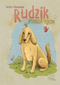 RUDZIK. PIESKIE ŻYCIE, SANDRA MIANOWSKA