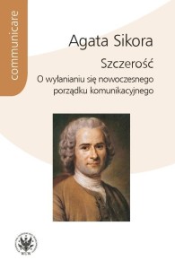 SZCZEROŚĆ, AGATA SIKORA