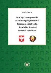 STRATEGICZNE WYZWANIA WSCHODNIEGO SĄSIEDZTWA