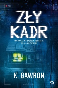 ZŁY KADR, K. GAWRON