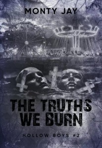 HOLLOW BOYS T.2 THE TRUTHS WE BURN, MONTY JAY