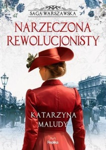 SAGA WARSZAWSKA T.5 NARZECZONA REWOLUCJONISTY