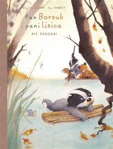 PAN BORSUK I PANI LISICA T.3 ALE ZAŁOGA!