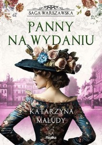 SAGA WARSZAWSKA T.1 PANNY NA WYDANIU
