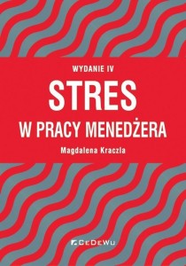 STRES W PRACY MENEDŻERA W.4, MAGDALENA KRACZLA