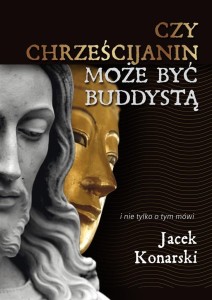 CZY CHRZEŚCIJANIN MOŻE BYĆ BUDDYSTĄ?