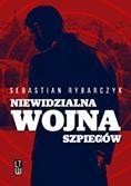 NIEWIDZIALNA WOJNA SZPIEGÓW, SEBASTIAN RYBARCZYK