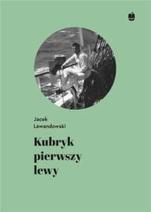 KUBRYK PIERWSZY LEWY, JACEK LEWANDOWSKI