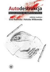 AUTODESTRUKCJA. SYTUACJE GRANICZNE WE..