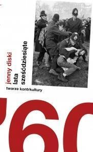 LATA SZEŚĆDZIESIĄTE. TWARZE KONTRKULTURY