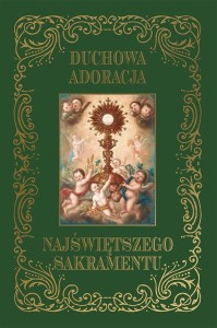DUCHOWA ADORACJA NAJŚWIĘTSZEGO, PRACA ZBIOROWA