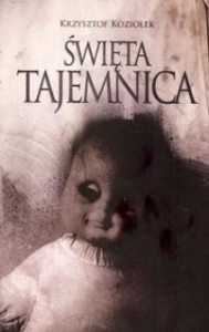 ŚWIĘTA TAJEMNICA, KOZIOŁEK KRZYSZTOF