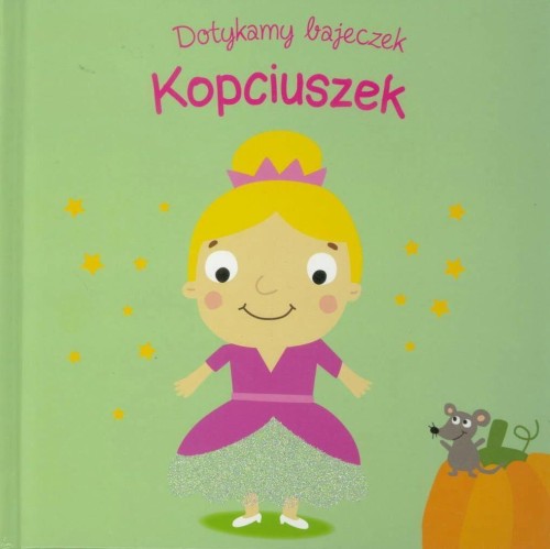 Dotykamy bajeczek. Kopciuszek, praca zbiorowa