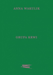 GRUPA KRWI, ANNA WAKULIK
