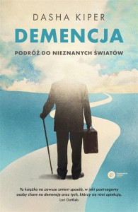 DEMENCJA. PODRÓŻ DO NIEZNANYCH ŚWIATÓW
