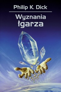 WYZNANIA ŁGARZA, PHILIP K. DICK