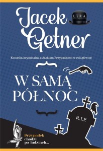 W SAMĄ PÓŁNOC, JACEK GETNER