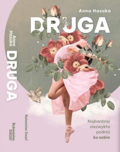 DRUGA. NAJBARDZIEJ NIEZWYKŁA PODRÓŻ KU SOBIE