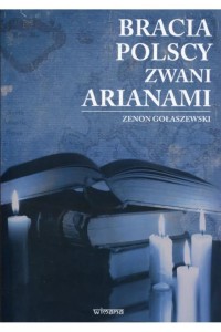 BRACIA POLSCY ZWANI ARIANAMI, ZENON GOŁASZEWSKI