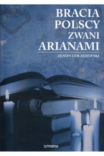Bracia polscy zwani arianami, Zenon Gołaszewski