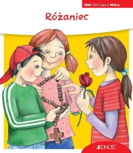 MALI ODKRYWCY WIARY. RÓŻANIEC