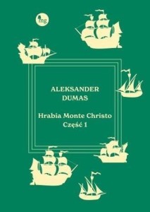 HRABIA MONTE CHRISTO CZ.1, ALEKSANDER DUMAS