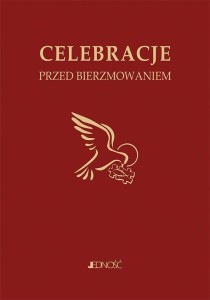 CELEBRACJE PRZED BIERZMOWANIEM