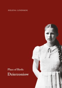 PLACE OF BIRTH: DZIERZONIOW, HELENA LINDSKOG