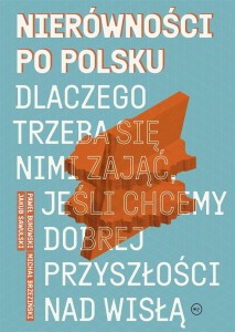 NIERÓWNOŚCI PO POLSKU. DLACZEGO TRZEBA SIĘ NIMI...