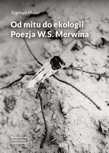 OD MITU DO EKOLOGII. POEZJA W.S. MERWINA