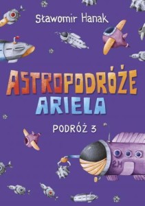 ASTROPODRÓŻE ARIELA. PODRÓŻ 3 SKRZAT