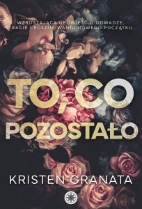 TO, CO POZOSTAŁO, KRISTEN GRANATA