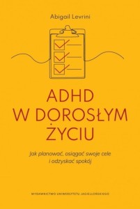 ADHD W DOROSŁYM ŻYCIU, ABIGAIL LEVRINI