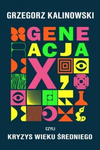 GENERACJA X. KRYZYS WIEKU ŚREDNIEGO